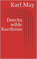 Karl May: Durchs wilde Kurdistan 