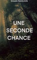 Shaan Pasquion: Une seconde chance 
