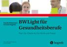 Claudia Winkelmann: BWLight für Gesundheitsberufe 