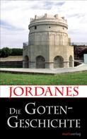 Jordanes: Die Gotengeschichte 