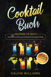 COCKTAIL BUCH - Das große 2 in 1 Buch - Die besten Cocktail und Gin Rezepte zum selber mixen - inkl. Cocktailrezepte mit und ohne Alkohol