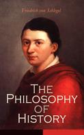 Friedrich von Schlegel: The Philosophy of History 