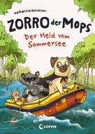 Katharina Bendixen: Zorro, der Mops (Band 2) - Der Held vom Sommersee ★★★★★