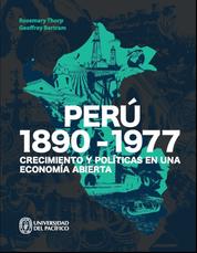 Perú: 1890-1977 - Crecimiento y políticas en una economía abierta