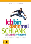 Patric Heizmann: Ich bin dann mal schlank: Das Erfolgsprogramm ★★★★