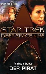 Star Trek - Deep Space Nine: Der Pirat - Roman