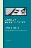 Carmen Martín Gaite: Ritmo lento 