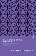 Stephen G. Dempster: The Return of the Kingdom 