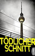 Oliver Schütte: Tödlicher Schnitt ★★★★