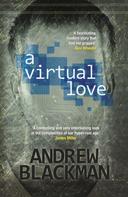 Andrew Blackman: A Virtual Love 