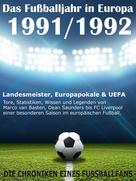Werner Balhauff: Das Fußballjahr in Europa 1991 / 1992 