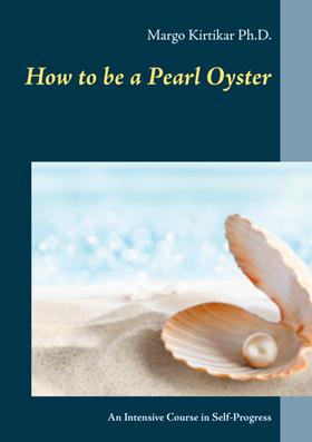 How to be a Pearl Oyster
