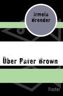Irmela Brender: Über Pater Brown ★★★★