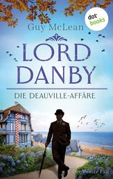 Lord Danby - Die Deauville-Affäre - Kriminalroman – Der zweite Fall | Ein Ermittler wider Willen, ein überaus humorvoller Englandkrimi