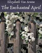 Elizabeth von Arnim: The Enchanted April 