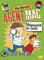Agent Mac - Bösewicht in Sicht - Vom Autor der Miles & Niles-Reihe