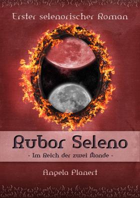 Rubor Seleno - Im Reich der zwei Monde