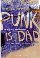 Roddy Doyle: Punk is Dad ★★★★