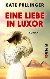Eine Liebe in Luxor - Roman