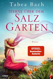 Sterne über dem Salzgarten - Wohlfühl-Saga rund um ein Restaurant auf den Kanarischen Inseln. Roman