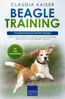 Claudia Kaiser: Beagle Training – Hundetraining für Deinen Beagle 