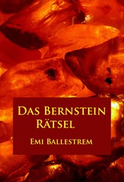 Das Bernstein-Rätsel - historischer Roman