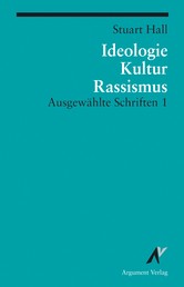 Ideologie, Kultur, Rassismus - Ausgewählte Schriften 1