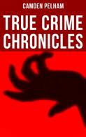 Camden Pelham: True Crime Chronicles 
