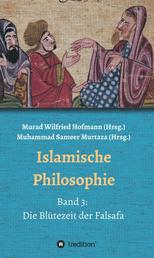 Islamische Philosophie - Band 3: Die Blütezeit der Falsafa