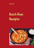 Chili Oven: Dutch Oven Rezepte 