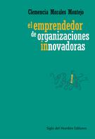 Clemencia Morales Montejo: El emprendedor de organizaciones innovadoras 
