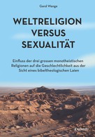 Gerd Wange: Weltreligion versus Sexualität 