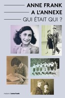 Aukje Vergeest: Anne Frank a L'Annexe - Qui était Qui? ★★★★★