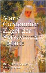 Engel der Versuchung _Marie - BsB_Historischer Liebesroman