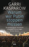 Garri Kasparow: Warum wir Putin stoppen müssen ★★★★