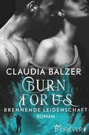 Claudia Balzer: Burn for Us - Brennende Leidenschaft ★★★★★