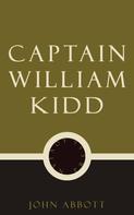 John Abbott: Captain William Kidd 
