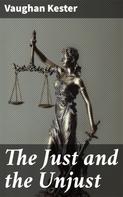 Vaughan Kester: The Just and the Unjust 