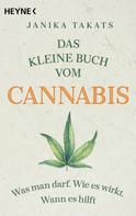 Janika Takats: Das kleine Buch vom Cannabis 