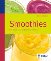 Smoothies - Das beste aus Früchten und Gemüse
