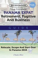 Claude Acero: Your Complete Panama Expat Retirement Fugitive & Business Guide 