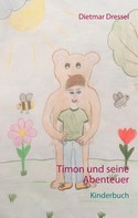 Dietmar Dressel: Timon und seine Abenteuer 