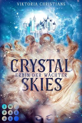 Crystal Skies (Erbin der Wächter 1)