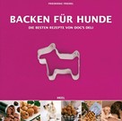 Friederike Friedel: Backen für Hunde ★★★