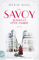 Maxim Wahl: Das Savoy - Aufbruch einer Familie ★★★★