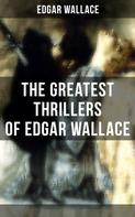 Edgar Wallace: The Greatest Thrillers of Edgar Wallace 