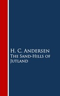 H. C. Andersen: The Sand-Hills of Jutland 