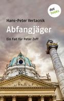 Hans-Peter Vertacnik: Abfangjäger: Ein Fall für Peter Zoff - Band 1 ★★★