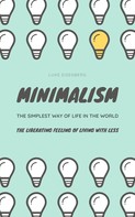 Luke Eisenberg: MINIMALISM...The Simplest Way Of Life In The World ★★★★★