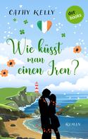 Cathy Kelly: Wie küsst man einen Iren? ★★★★